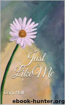 Just Like Me by Dani Hall