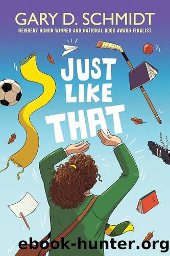 Just Like That by Schmidt Gary D