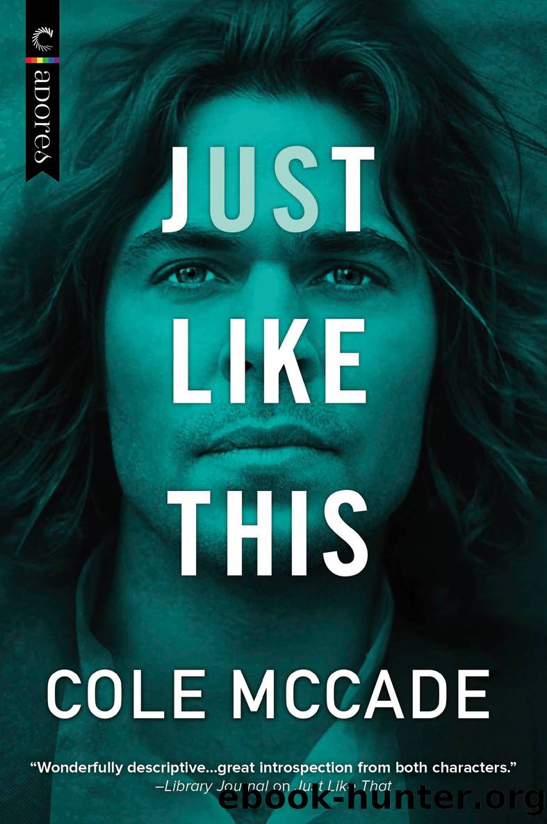 Just Like This--An Enemies to Lovers Romance by Cole McCade