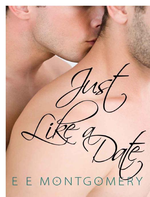 Just Like a Date by Montgomery E E