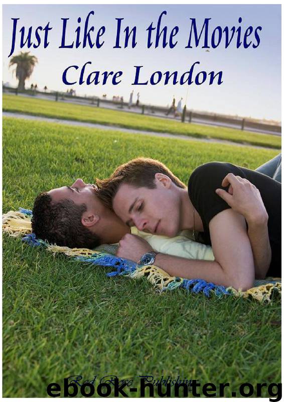 Just Like in the Movies by Clare London