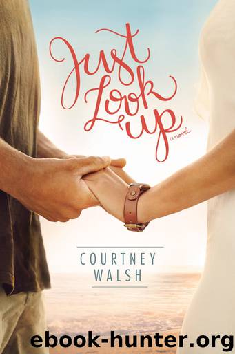 Just Look Up by Courtney Walsh