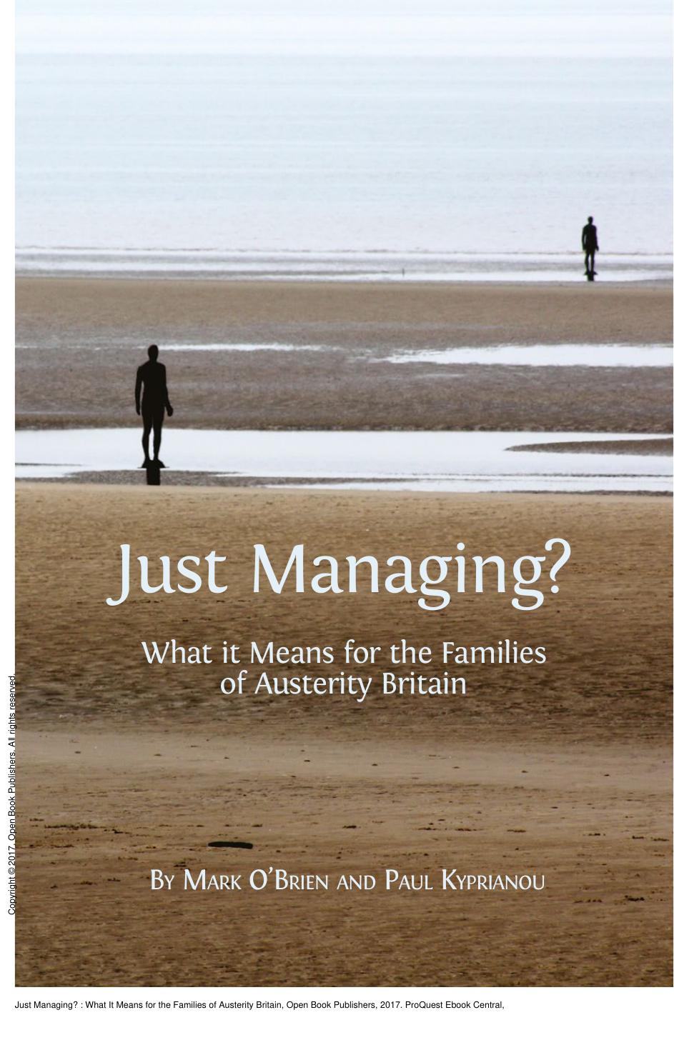Just Managing? : What It Means for the Families of Austerity Britain by Mark O'Brien; Paul Kyprianou
