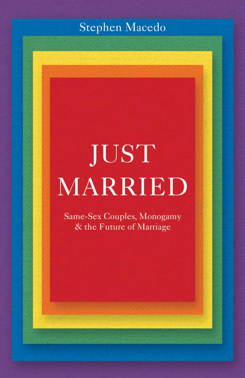 Just Married: Same-Sex Couples, Monogamy, and the Future of Marriage by Stephen Macedo
