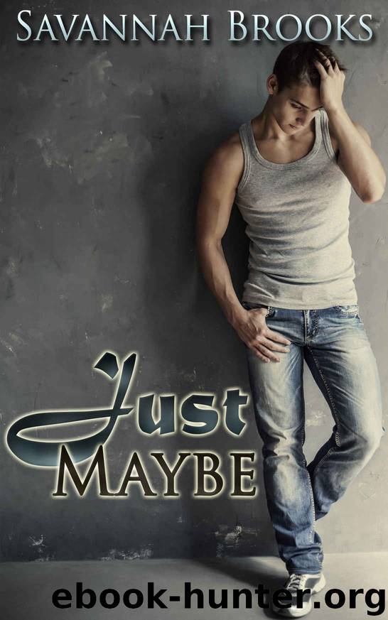 Just Maybe by Savannah Brooks