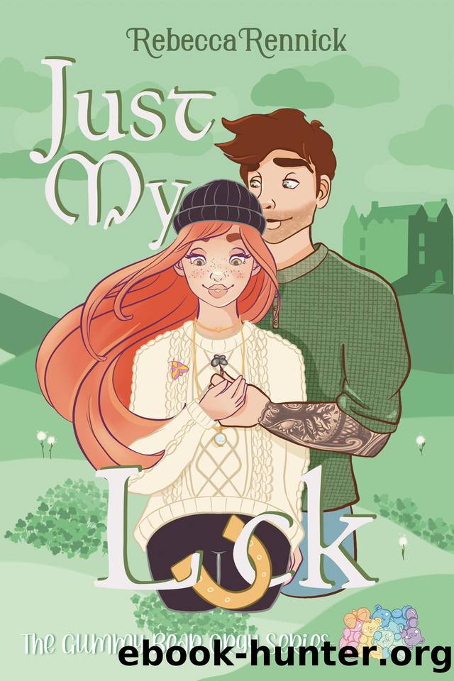 Just My Luck (Gummy Bear Orgy Series) by Rebecca Rennick