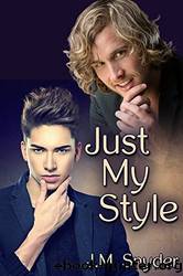 Just My Style by J. M. Snyder