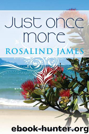 Just Once More (Escape to New Zealand Book 7) by Rosalind James