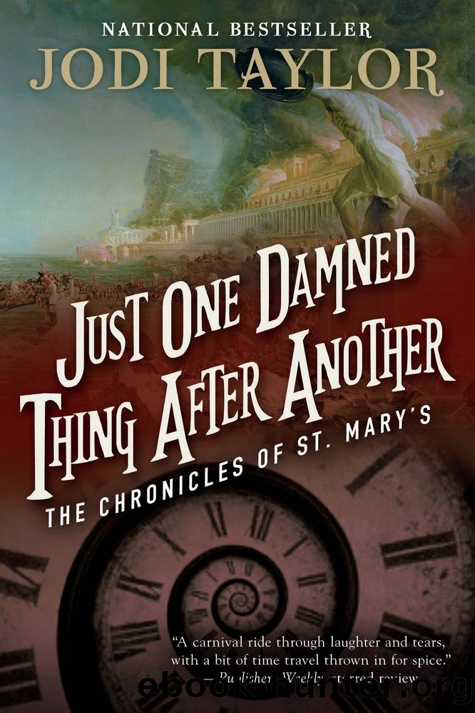 Just One Damned Thing After Another by Jodi Taylor