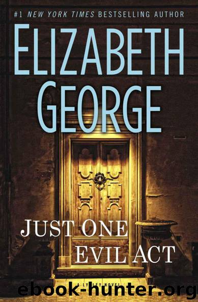 Just One Evil Act: A Lynley Novel by Elizabeth George