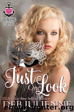 Just One Look (Launching Love Book 1) by Deb Julienne