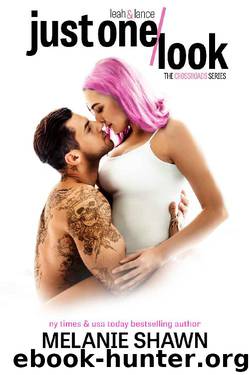 Just One Look - Leah and Lance (Crossroads Book 15) by Melanie Shawn