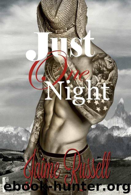 Just One Night (Cowboy Heaven and Texas Beauties Book 1) by Russell Jaime