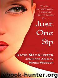 Just One Sip by Katie MacAlister; Jennifer Ashley; Minda Webber