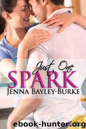 Just One Spark by Jenna Bayley-Burke