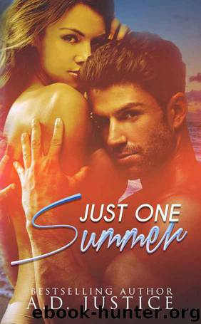 Just One Summer: A Summer Romance Novella by A.D. Justice