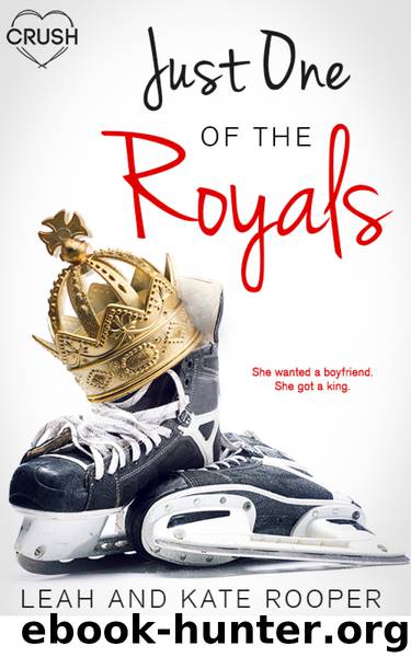 Just One of the Royals by Leah Rooper Kate Rooper
