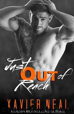 Just Out of Reach by Xavier Neal