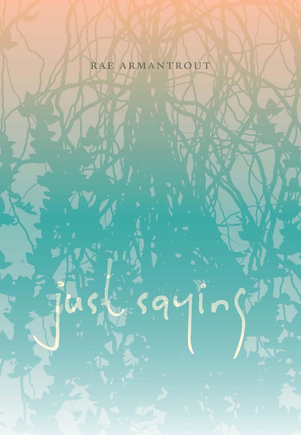 Just Saying by Rae Armantrout