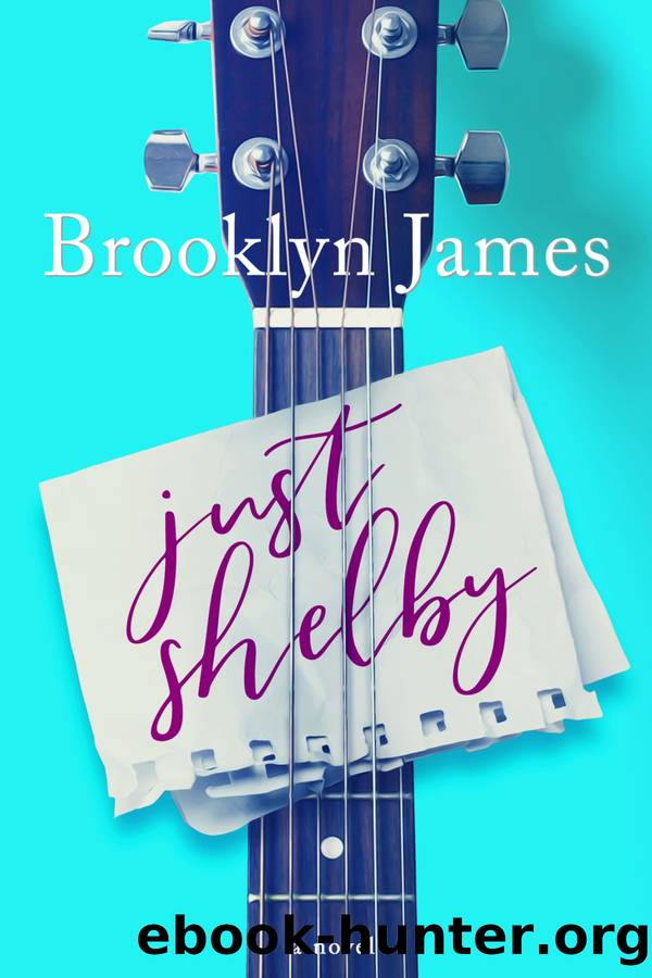 Just Shelby by Brooklyn James