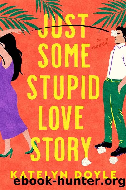 Just Some Stupid Love Story by Katelyn Doyle