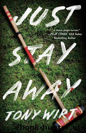 Just Stay Away by Wirt Tony