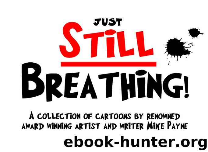 Just Still Breathing by Mike Payne