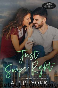 Just Swipe Right (425 Madison Avenue Book 3) by Allie York