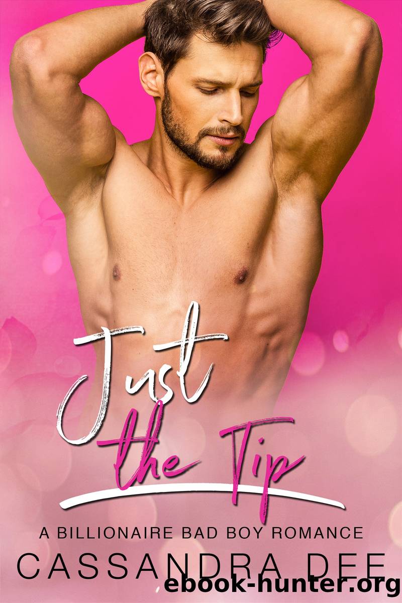Just The Tip: A Manning Brothers Novel by Cassandra Dee