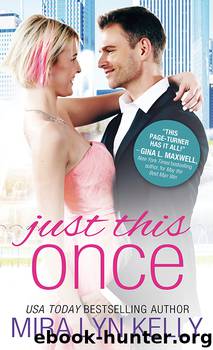 Just This Once by Mira Lyn Kelly