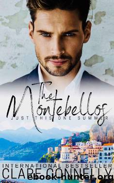 Just This One Summer: A billionaire forbidden love romance... (The Montebellos Book 2) by Clare Connelly