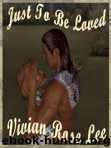 Just To Be Loved by Lee Vivian Rose