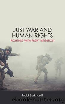 Just War & Human Rights by Todd Burkhardt