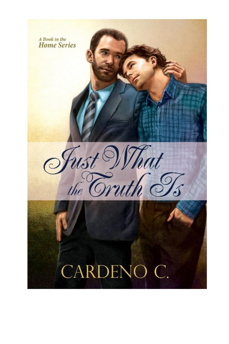 Just What the Truth Is by Cardeno C