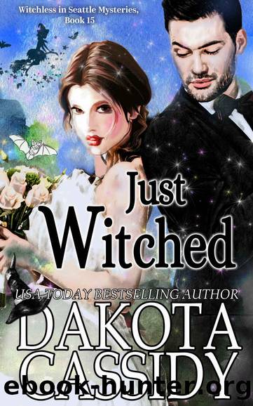Just Witched (Witchless In Seattle Mysteries Book 15) by Cassidy Dakota