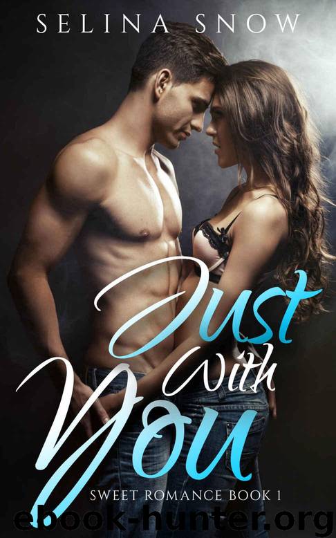 Just With You by Selina Snow