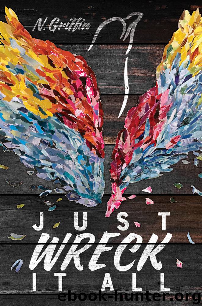Just Wreck It All by N. Griffin