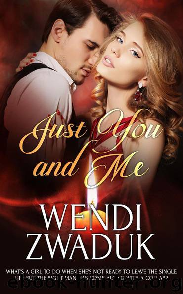 Just You and Me by Wendi Zwaduk