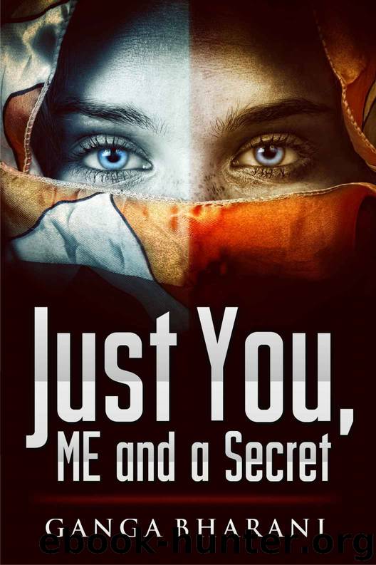 Just You, Me and a Secret by Ganga Bharani Vasudevan