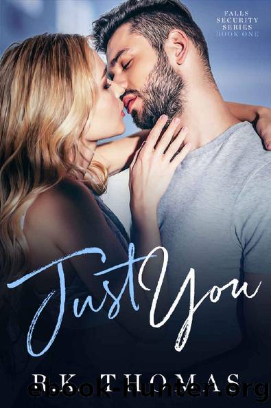 Just You: (Falls Security Book 1) by R.K. Thomas