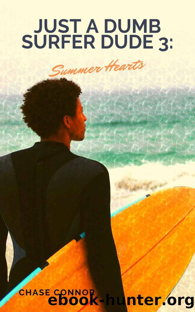 Just a Dumb Surfer Dude 3 by Connor Chase