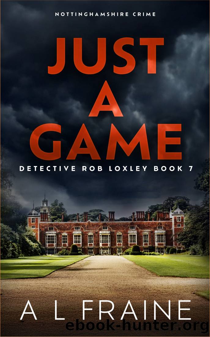 Just a Game: Nottinghamshire Crime by A L Fraine