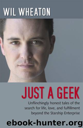 Just a Geek by Wil Wheaton