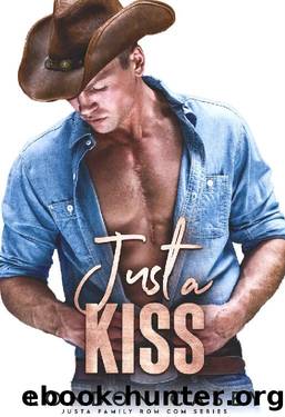 Just a Kiss (Justa Family Rom Com Book 8) by London Casey
