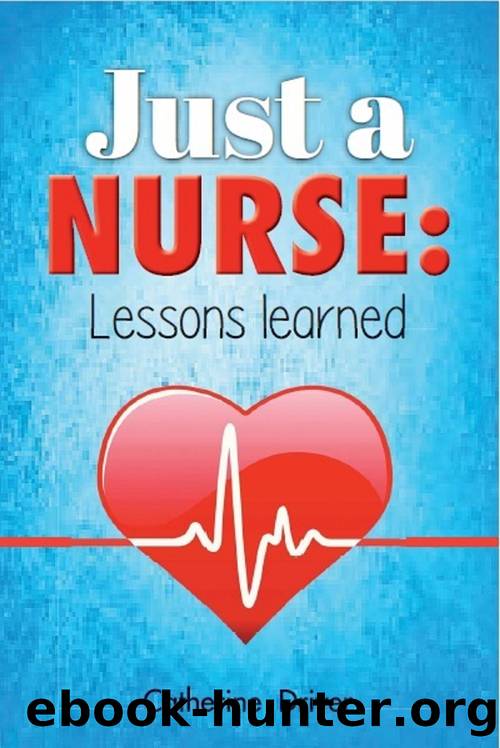 Just a Nurse - Lessons Learned by Driver Catherine Lynn