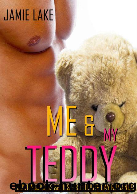 Just a Quickie 33 - Me & My Teddy by Jamie Lake