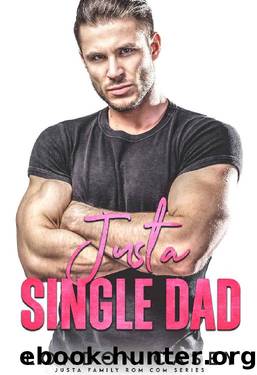 Just a Single Dad (Justa Family Rom Com Book 1) by London Casey