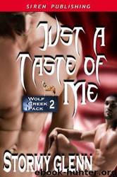 Just a Taste of Me by Stormy Glenn