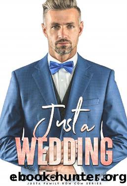 Just a Wedding (Justa Family Rom Com Book 6) by London Casey