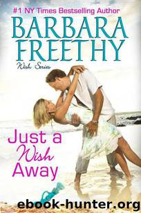 Just a Wish Away by Barbara Freethy